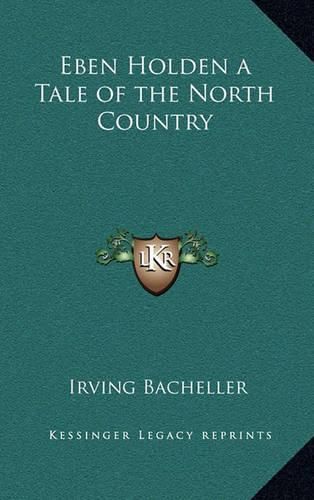 Eben Holden a Tale of the North Country