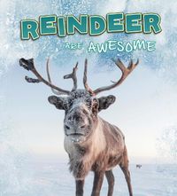 Cover image for Reindeer Are Awesome