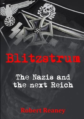 Cover image for Blitzstrum: the Nazis and the Next Reich