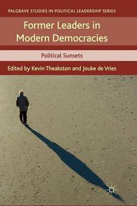 Cover image for Former Leaders in Modern Democracies: Political Sunsets