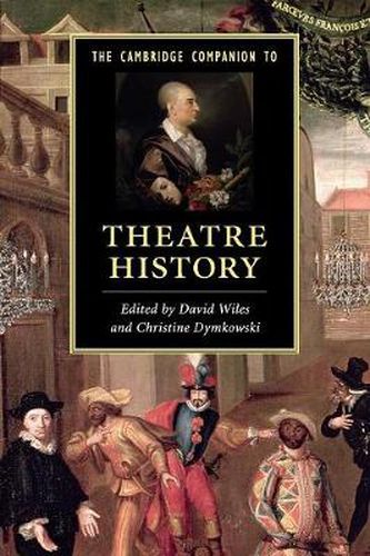 Cover image for The Cambridge Companion to Theatre History