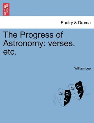 Cover image for The Progress of Astronomy: Verses, Etc.