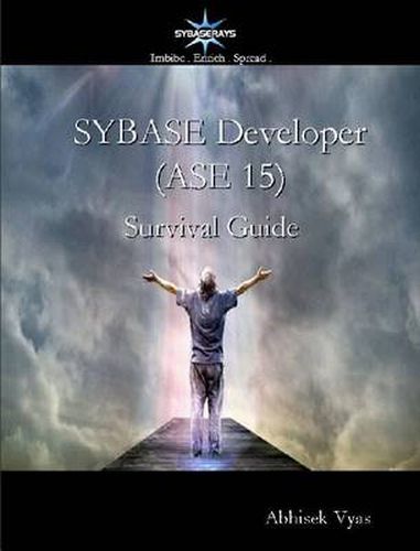 Sybase Developer (ASE 15) Survival Guide