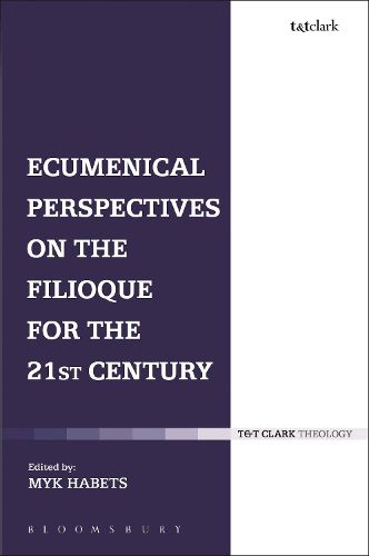 Cover image for Ecumenical Perspectives on the Filioque for the 21st Century