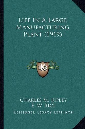 Life in a Large Manufacturing Plant (1919)