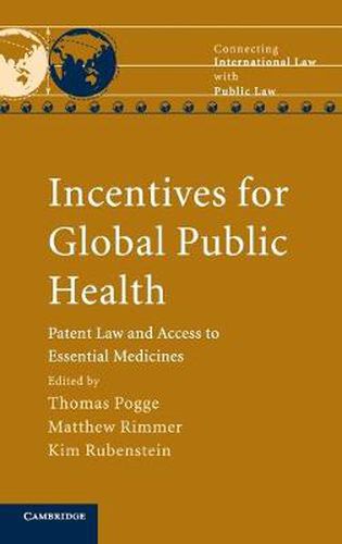 Cover image for Incentives for Global Public Health: Patent Law and Access to Essential Medicines