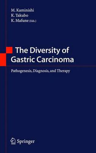 Cover image for The Diversity of Gastric Carcinoma: Pathogenesis, Diagnosis and Therapy