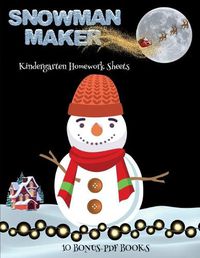 Cover image for Kindergarten Homework Sheets (Snowman Maker)