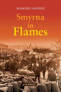 Cover image for Smyrna in Flames, A Novel