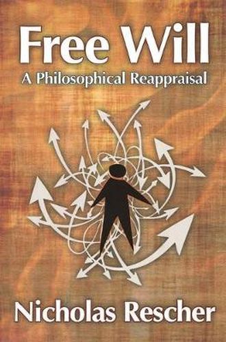 Cover image for Free Will: A Philosophical Reappraisal