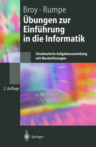 Cover image for UEbungen zur Einfuhrung in die Informatik: Strukturierte Aufgabensammlung mit Musterloesungen