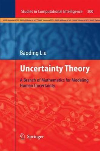 Cover image for Uncertainty Theory: A Branch of Mathematics for Modeling Human Uncertainty