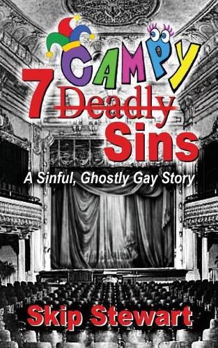 Cover image for 7 CAMPY Sins: A Sinful, Ghostly Gay Story