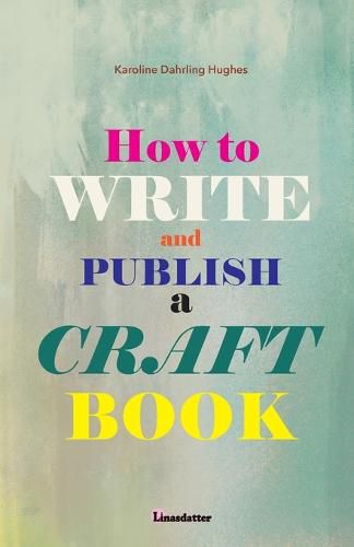 Cover image for How to write and publish a craft book