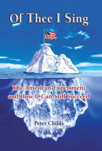 Cover image for Of Thee I Sing: The American Experiment and How It Can Still Succeed