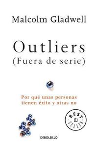 Cover image for Outliers (Fuera de serie)/Outliers: The Story of Success: Por que unas personas tienen exito y otras no