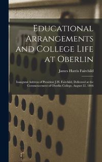 Cover image for Educational Arrangements and College Life at Oberlin