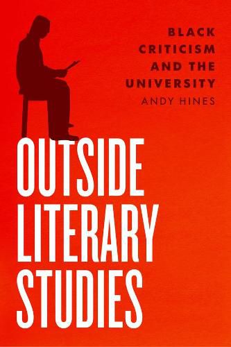 Outside Literary Studies: Black Criticism and the University