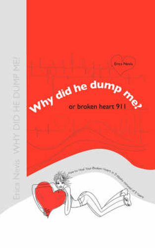 Cover image for Why Did He Dump Me? or Broken Heart 911