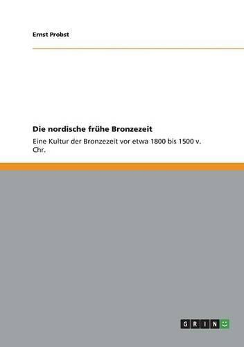 Cover image for Die Nordische Fruhe Bronzezeit