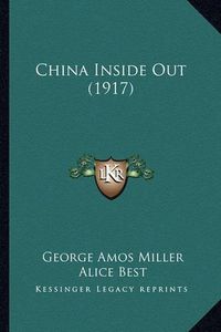 Cover image for China Inside Out (1917)