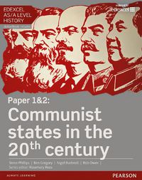 Cover image for Edexcel AS/A Level History, Paper 1&2: Communist states in the 20th century Student Book + ActiveBook