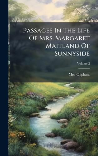 Cover image for Passages In The Life Of Mrs. Margaret Maitland Of Sunnyside