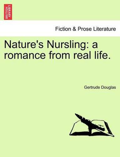 Cover image for Nature's Nursling: A Romance from Real Life. Vol. III