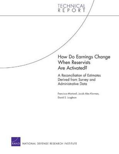 Cover image for How Do Earnings Change When Reservists are Activated?: A Reconciliation of Estimates Derived from Survey and Administrative Data