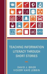 Cover image for Teaching Information Literacy through Short Stories