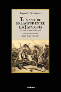 Cover image for Tres Anos De Esclavitud Entre Los Patagones