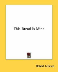 Cover image for This Bread Is Mine