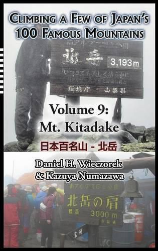 Cover image for Climbing a Few of Japan's 100 Famous Mountains - Volume 9: Mt. Kitadake