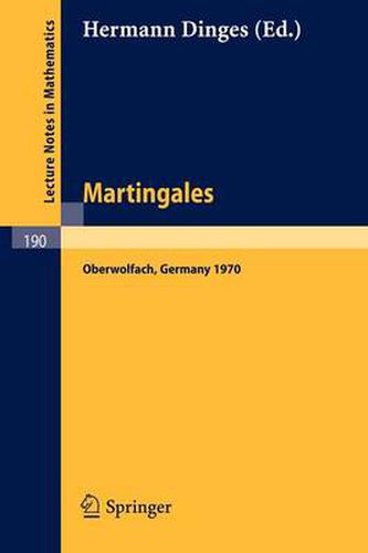 Cover image for Martingales: A Report on a Meeting at Oberwolfach, May 17-23, 1970