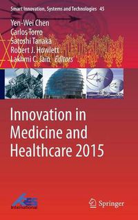 Cover image for Innovation in Medicine and Healthcare 2015