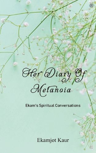Cover image for Her Diary Of Metanoia