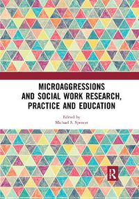 Cover image for Microaggressions and Social Work Research, Practice and Education