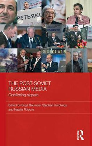 Cover image for The Post-Soviet Russian Media: Conflicting Signals