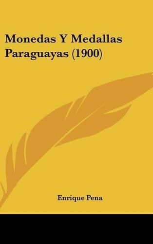 Cover image for Monedas y Medallas Paraguayas (1900)