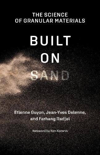 Cover image for Built on Sand: The Science of Granular Materials