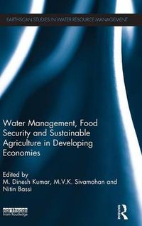 Cover image for Water Management, Food Security and Sustainable Agriculture in Developing Economies