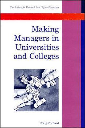 Cover image for Making Managers in Universities and Colleges