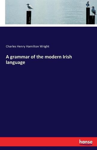 A grammar of the modern Irish language