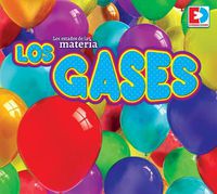 Cover image for Los Estados de la Materia -- Los Gases