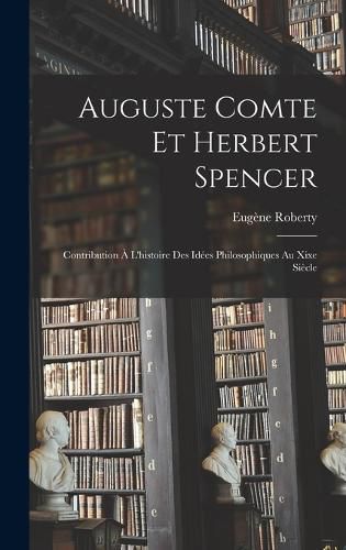 Cover image for Auguste Comte Et Herbert Spencer