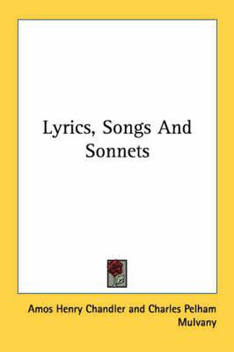 Cover image for Lyrics, Songs and Sonnets