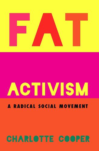 Cover image for Fat Activism: A Radical Social Movement