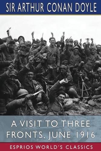 Cover image for A Visit to Three Fronts, June 1916 (Esprios Classics)