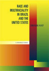 Cover image for Race and Multiraciality in Brazil and the United States: Converging Paths?