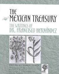 Cover image for The Mexican Treasury: The Writings of Dr. Francisco Hernandez